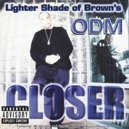 ODM, Closer (CD)