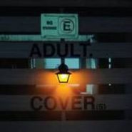 ADULT., Cover(s)