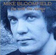 Michael Bloomfield, I'm With You Always (CD)