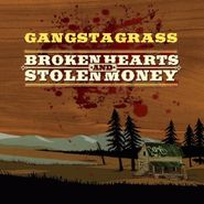 Gangstagrass, Broken Hearts & Stolen Money (CD)