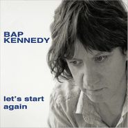 Bap Kennedy, Let's Start Again (LP)