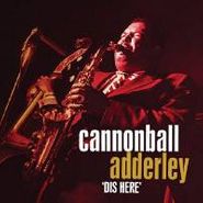 Cannonball Adderley, Dis Here (CD)