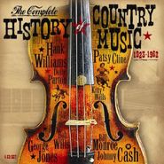 Various Artists, The Complete History Of Country Music 1923-1962 [Box Set] (CD)