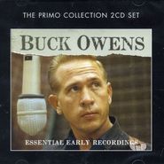 Buck Owens, Essential Early Recordings (CD)