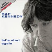 Bap Kennedy, Let's Start Again [Deluxe Edition] (CD)