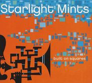 Starlight Mints, Built On Squares (CD)