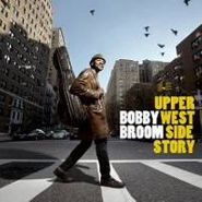 Bobby Broom, Upper West Side Story (CD)
