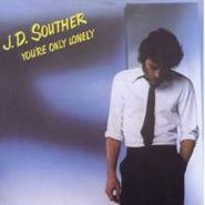 J.D. Souther, You're Only Lonely (CD)