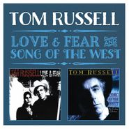 Tom Russell, Love & Fear / Song Of The West (CD)