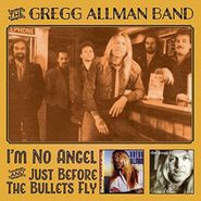 Gregg Allman, I'm No Angel / Just Before The Bullets Fly (CD)