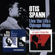Otis Spann, Live The Life / Chicago Blues (CD)