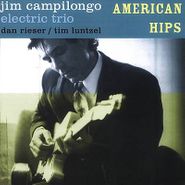 The Jim Campilongo Electric Trio, American Hips (CD)