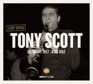 Tony Scott, Lost Tapes - Tony Scott in Germany 1957 & Asia 1962 (CD)