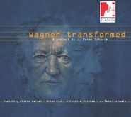 J. Peter Schwalm, Wagner Transformed (CD)