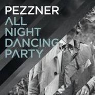 Pezzner, All Night Dancing Party (12")