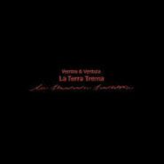 Verrina & Ventura, La Terra Trema [3 x 12"s] (LP)