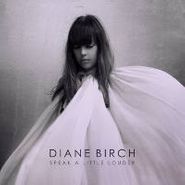 Diane Birch, Speak A Little Louder (CD)
