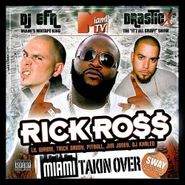 Rick Ross, Miami Takin' Over