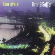 Amir ElSaffar, Two Rivers (CD)