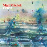 Matt Mitchell, Fiction (CD)