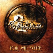 Alacranes Musical, Por Siempre Alacranes (CD)