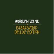 Wooden Wand, Briarwood (CD)