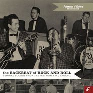 Various Artists, The Backbeat Of Rock & Roll: Seminal Sounds From The Instrumental Epoch... (CD)