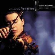 Maxim Vengerov, Artist Portrait (CD)