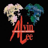 Alvin Lee, I Hear You Rockin' (CD)