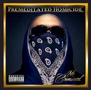 Mr. Criminal, Premeditated Homicide (CD)