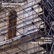 Brian Ferneyhough, Choral Music (CD)