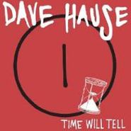 Dave Hause, Time Will Tell (7")