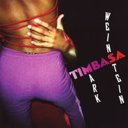 Mark Weinstein, Timbasa (CD)
