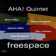 AHA! Quintet, Freespace (CD)