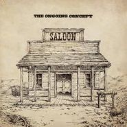 The Ongoing Concept, Saloon (CD)