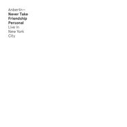 Anberlin, Never Take Friendship Personal: Live In New York City (CD)