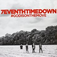 7eventh Time Down, God Is On The Move (LP)