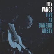 Foy Vance, Live At Bangor Abbey (CD)