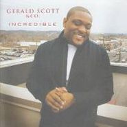 Gerald Scott & Company, Incredible (CD)
