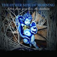 The Other Side Of Morning, Letters From Your Love, The Madman (CD)