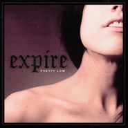 Expire, Pretty Low (LP)