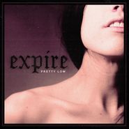 Expire, Pretty Low (CD)