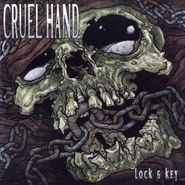 Cruel Hand, Lock & Key (CD)