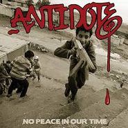 Antidote, No Peace In Our Time