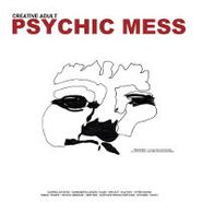 Creative Adult, Psychic Mess (LP)