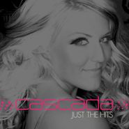 Cascada, Just The Hits (CD)