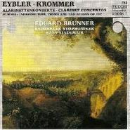 Joseph Eybler, Eybler / Krommer: Clarinet Concertos / Hummel: Introduction, Theme and Variations Op. 102 (CD)