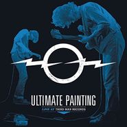 Ultimate Painting, Live From Third Man Records (LP)