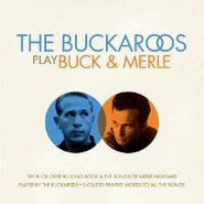 The Buckaroos, The Buckaroos Play Buck & Merle (CD)