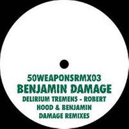 Benjamin Damage, Delirium Tremens [Remixes] (12")